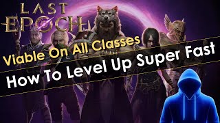 Last Epoch Leveling Guide for All Classes