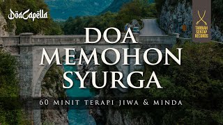 Download lagu 60 Minit - Doa Memohon Syurga | DOACAPELLA mp3