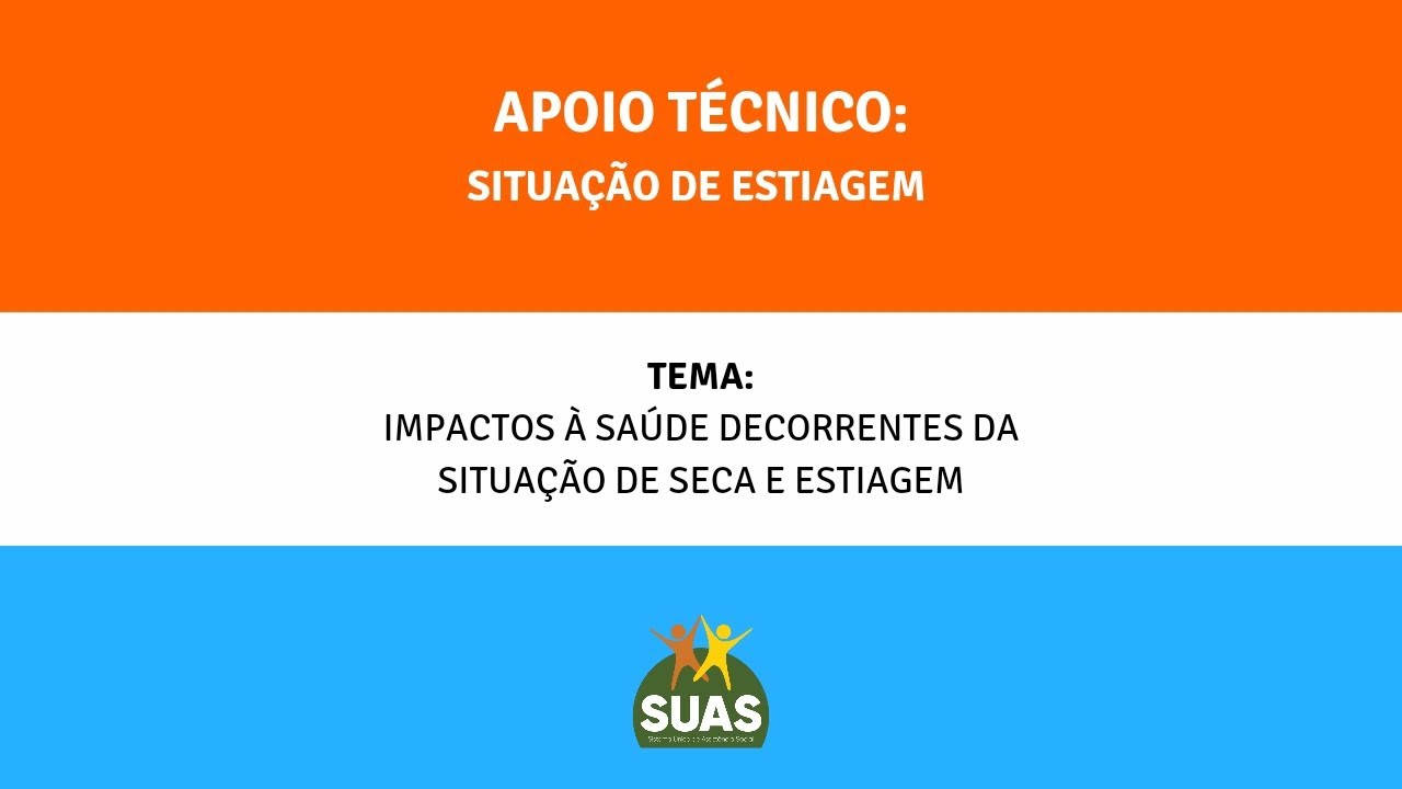Apoio Técnico Estiagem | Impactos à saúde decorrentes da situação de seca e estiagem