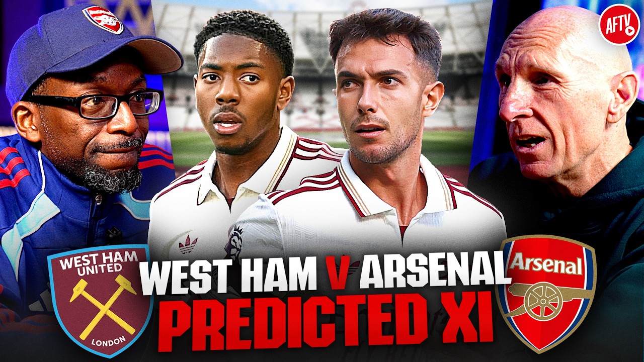 Keep The Momentum Of A Winning Team Or Freshen Things Up? | Predicted XI | West Ham vs Arsenal