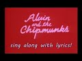 Alvin And The Chipmunks Theme Song Lyrics On Screen