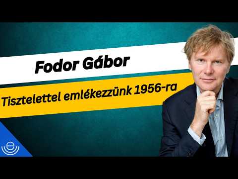 Pirkadat: Fodor Gábor – Tisztelettel emlékezzünk 1956-ra