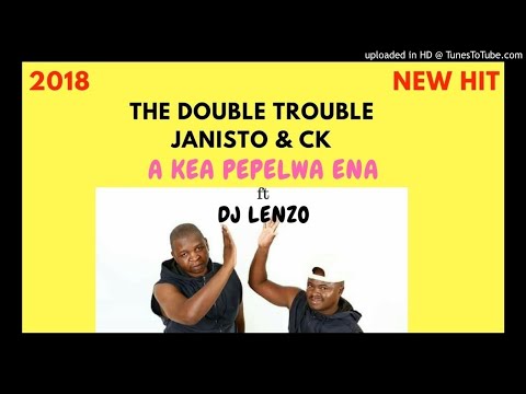 Double Trouble - A Kea Pepelwa Ena ft Dj Lenzo