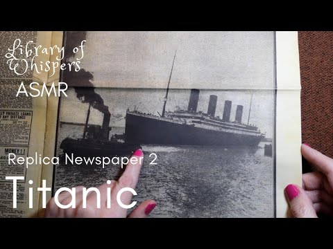 ASMR | Titanic Sinking Newspaper Replica 1912 Whispered Reading - PART TWO