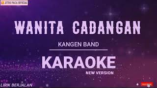 Download lagu Kangen Band - Wanita Cadangan ( Karaoke ) mp3