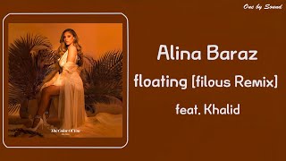 Alina Baraz - Floating (feat. Khalid) [filous Remix] (한글자막/한글가사/가사/번역/lyrics)