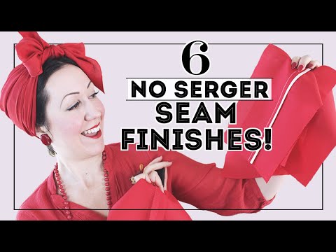 6 PROFESSIONAL SEAM FINISHES you can do without a serger or overlocker! (Try something new!)