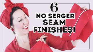 6 PROFESSIONAL SEAM FINISHES you can do without a serger or overlocker! (Try something new!)