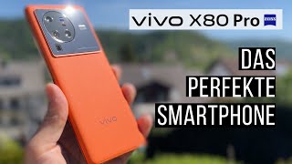 Vivo X80 Pro - Endlich das perfekte Smartphone! [Review]