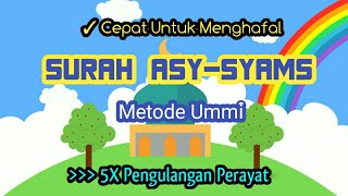 Download lagu Surah Asy-Syams Metode Ummi II Pengulangan 5x Perayat mp3