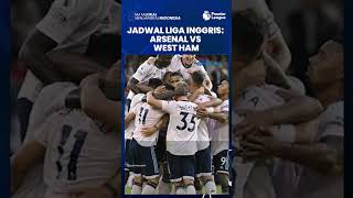 Jadwal Boxing Day Premier League, Dibuka dengan Laga Brentford Vs Tottenham dan Arsenal Vs West Ham