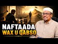Dhiirigalin Naftaada Wax U Qabso Sheekh Mustafe Xaaji Ismaaciil Qisooyin Cajiib Ah