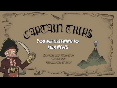 Captain Trips - Faux News