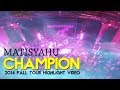 Matisyahu "Champion" (2014 Fall Tour ...