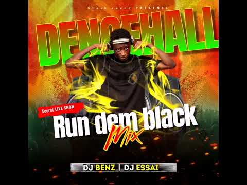 (Dj Benz & Dj Essai) - secret live show dancehall run dem black