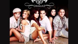 Rebels - RBD - Keep it down low