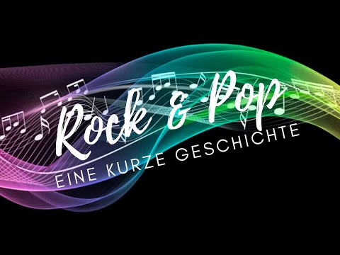 Rock & Pop - Eine kurze Geschichte