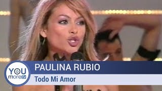 Paulina Rubio - Todo Mi Amor