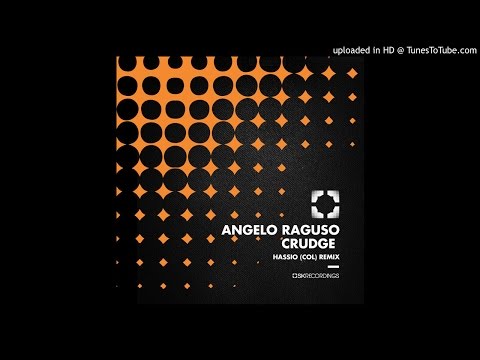 Angelo Raguso - Crudge (Hassio COL Remix)