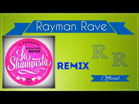 Il Pagante - La Shampista (Rayman Rave Remix)