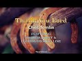 Thank You Lord Chris Tomlin Ft Thomas Rhett Florida Georgia Line Lyric Video