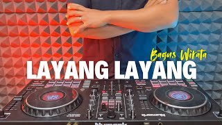 Download lagu DJ LAYANG LAYANG - BAGUS WIRATA TERBARU REMIX FULL BASS mp3