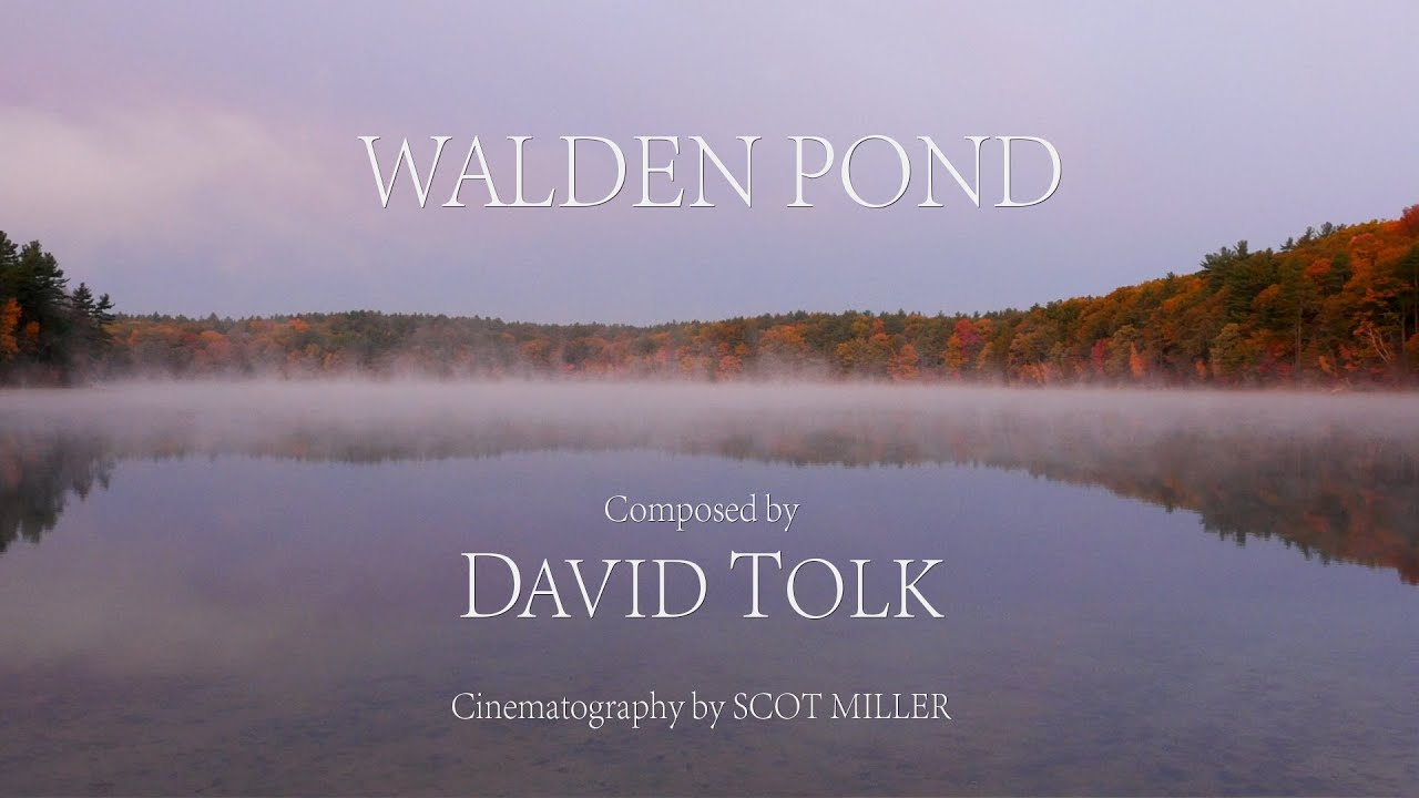 "Walden Pond", composed by David Tolk   HD 1080p