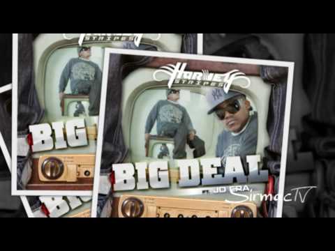 Harvey Stripes "Big Deal" ft JD Era (dirty)