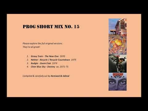 Prog Short Mix No. 15 - Gravy Train, Nektar, Budgie & Clear Blue Sky