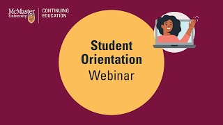 Student Orientation Webinar Spring 2023 – Presented by McMaster Continuing Education