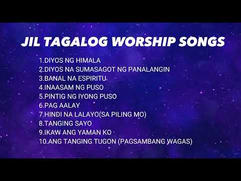 JIL WORSHIP SONGS | CHRISTIAN SONGS | TAGALOG GOSPEL