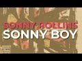 Sonny Rollins - Sonny Boy (Official Audio)