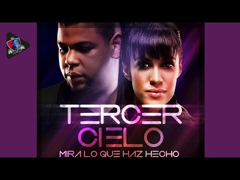 Tercer Cielo - Mira Lo Que Haz Hecho | Remix [Dance Versión] | Electrónica