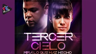 Tercer Cielo - Mira Lo Que Haz Hecho | Remix [Dance Versión] | Electrónica