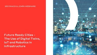 Future Ready Cities - Digital Twins, IoT and Robotics in Infrastructure