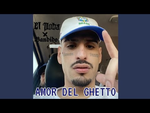 AMOR DEL GHETTO - EL NOBA X BANDIDO