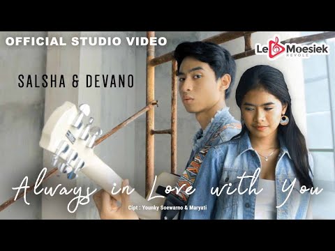 Salsha dan Devano - Always In Love With You (Official Studio Video)