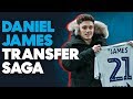 Daniel James to Leeds United: The MOST EXTRAORDINARY Transfer Saga in Recent History?
