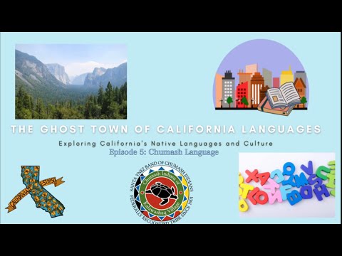 Episode 5: Chumash Languages | The Ghost Town of California Languages