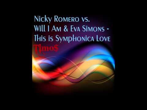 Nicky Romero vs. Will I Am & Eva Simons - This is Symphonica Love (Timo$ 'Tribute' Mashup)