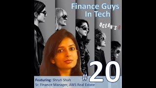Ep20 [Full] Keeping Perspective with Shruti Shah, Sr. Finance Manager, AWS Real Estate