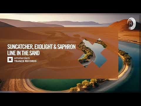 UPLIFTING TRANCE: Suncatcher, Exolight & Saphron - Line In The Sand [Amsterdam Trance] + LYRICS