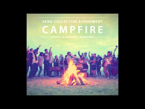You are my Vision CAMPFIRE - Rend Collective
