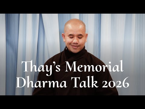 Thay's Memorial Dharma Talk 2026 | Br. Phap Huu