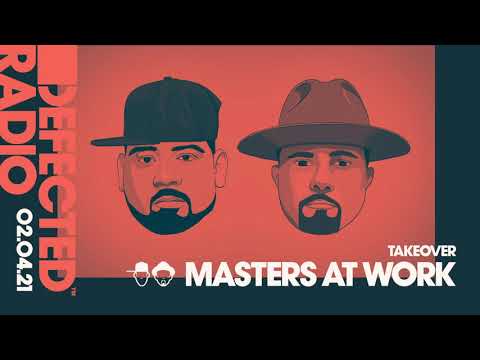 Defected Radio Show: Masters At Work Takeover - 02.04.21