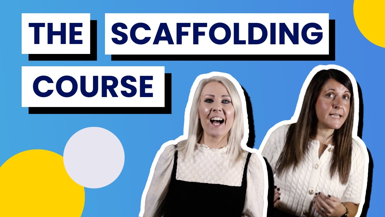 The Interactive Scaffolding Course | Teacher CPD Academy