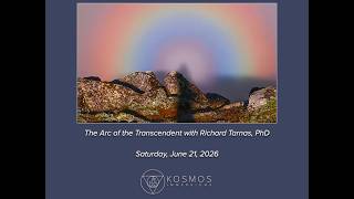 The Arc of the Transcendent | Richard Tarnas | Kosmos Colloquium 2026, Online Lecture 1