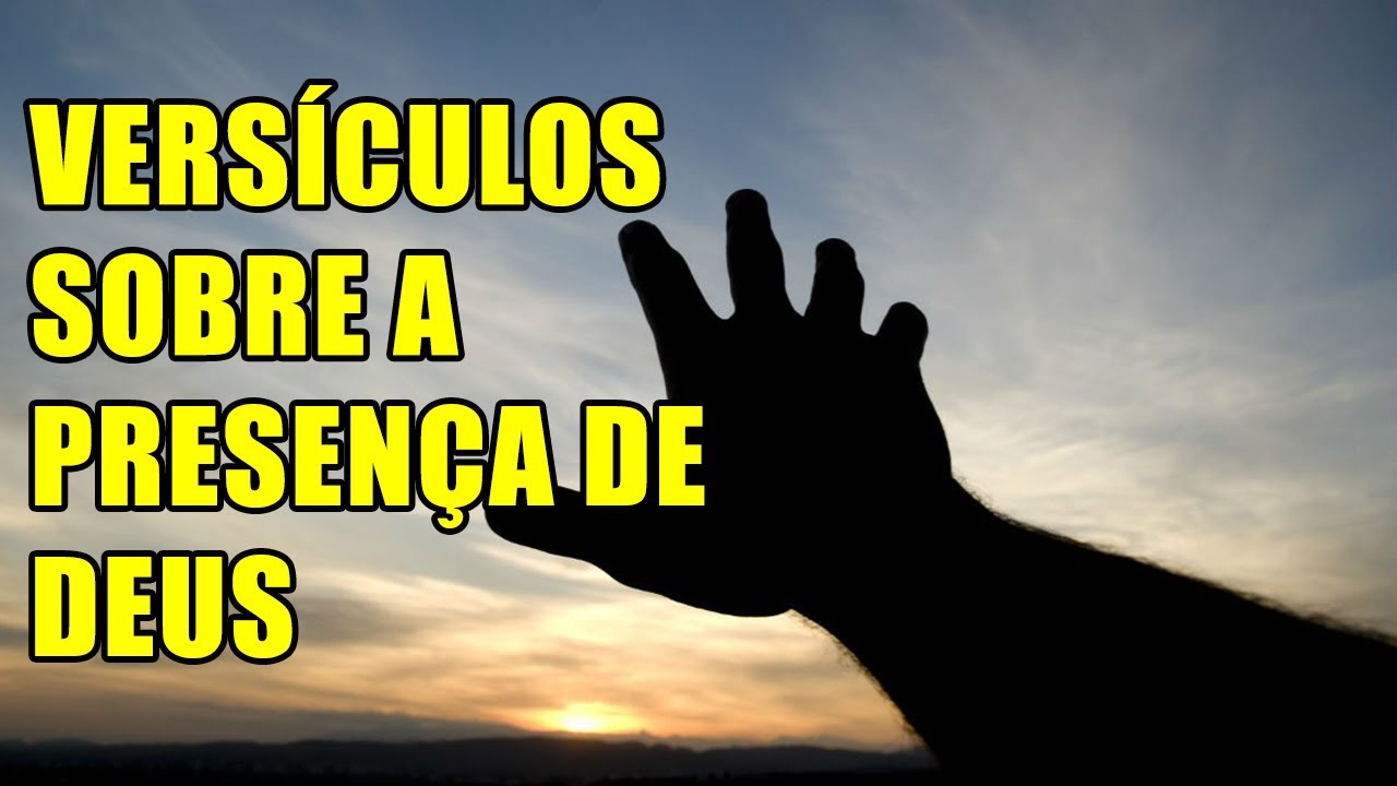 13 Versículos Sobre a Presença de Deus
