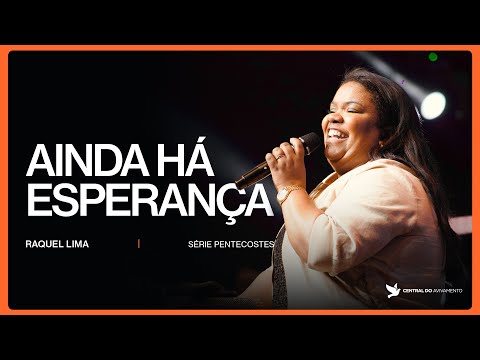 Ainda há esperança | Raquel Lima