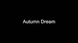 Clip of Autumn Dream